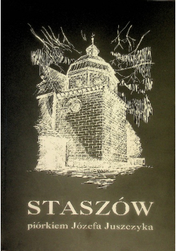 Staszów piórkiem Józefa Juszczyka
