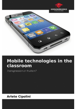 Mobile technologies in the classroom