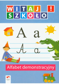 Witaj szkoło: Alfabet demonstracyjny