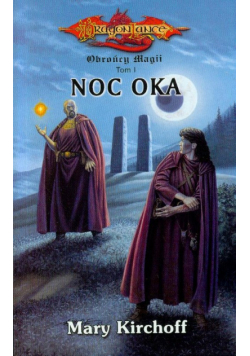 Kirchoff Mary - Dragonlance. Noc Oka Obrońcy magii t.1
