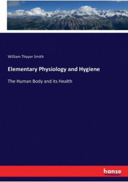 Elementary Physiology and Hygiene