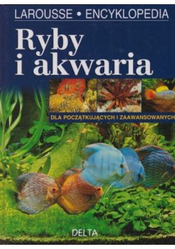Ryby i akwaria encyklopedia Larousse