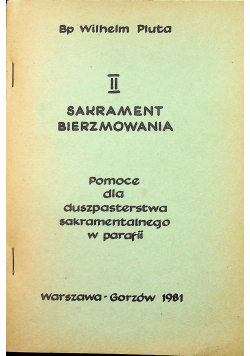 II sakrament bierzmowania pomoce dla sakramentalnego w parafii