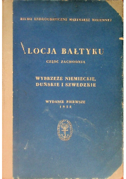 Locja Bałtyku. Część zachodnia. Wybrzeże niemieckie, duńskie i szwedzkie