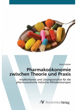 Pharmakoökonomie zwischen Theorie und Praxis