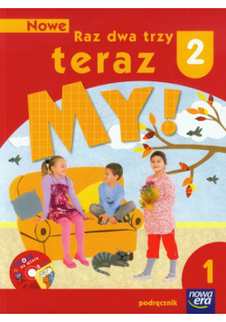 Nowe Raz dwa trzy teraz My 2 Podręcznik z płytą CD Część 1