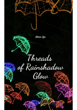 Threads of Rainshadow Glow