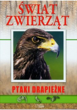 Świat zwierząt Ptaki drapieżne