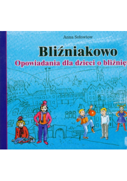 Bliźniakowo Opowiadania dla dzieci o bliźniętach