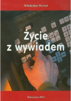 Życie z wywiadem