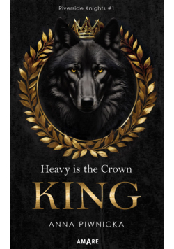 Heavy is the Crown. KING