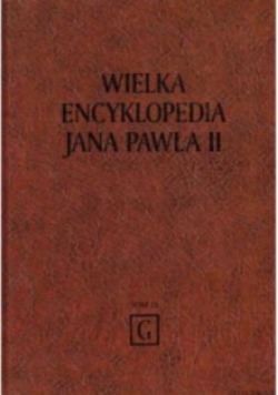 Wielka Encyklopedia Jana Pawła Ii Tom Ix