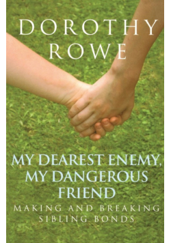 My Dearest Enemy, My Dangerous Friend