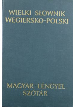 Wielki słownik węgiersko polski