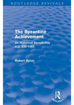 The Byzantine Achievement (Routledge Revivals)