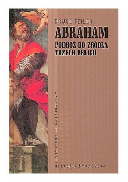 Abraham Podróż do źródła trzech religii