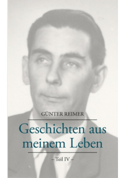 Geschichten aus meinem Leben Teil IV