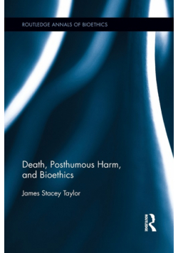 Death, Posthumous Harm, and Bioethics