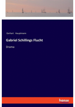 Gabriel Schillings Flucht