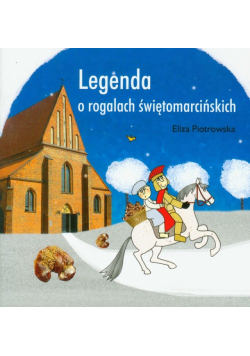 Legenda o rogalach świętomarcińskich