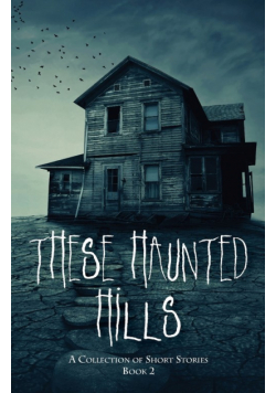 These Haunted Hills