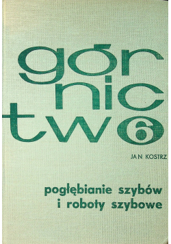 Górnicy pogłębianie szybów i roboty szybowe