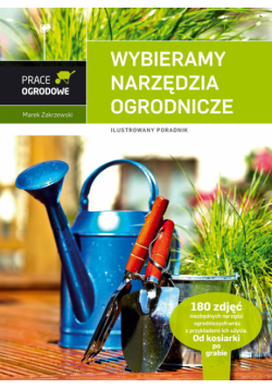 Wybieramy narzędzia ogrodnicze