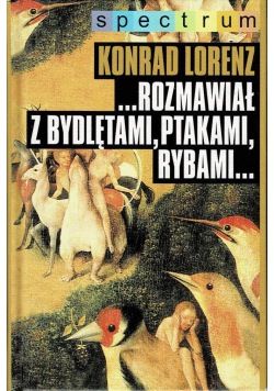 Rozmawiał z bydlętami, ptakami, rybami. Opowiadania o zwierzętach