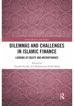 Dilemmas and Challenges in Islamic Finance