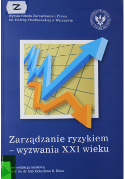 Zarządzanie ryzykiem wyzwania XXI wieku