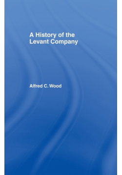 A History of the Levant Company