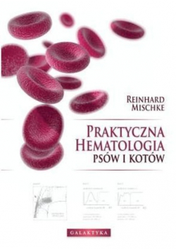 Praktyczna hematologia psów i kotów