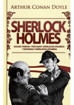 Sherlock Holmes T.2: Dolina trwogi. Przygody Sherlocka Holmesa. Szpargały Sherlocka Holmesa