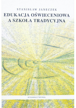 Edukacja oświeceniowa a szkoła tradycyjna