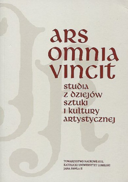 Ars omnia vincit studia z dziejów sztuki i kultury artystycznej