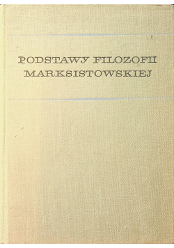 Podstawy filozofii marksistowskiej