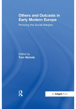 Others and Outcasts in Early Modern Europe