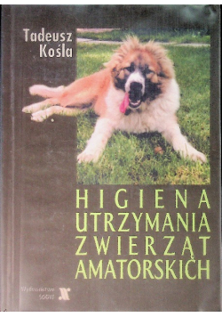 Higiena utrzymania zwierząt amatorskich
