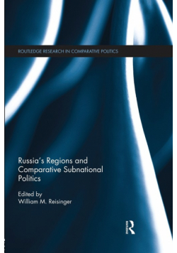 Russia's Regions and Comparative Subnational Politics