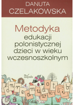 Metodyka edukacji polonistycznej dzieci w wieku wczesnoszkolnym