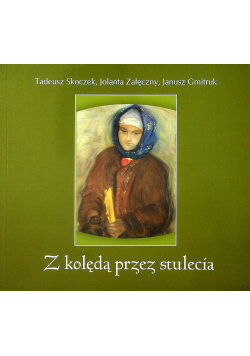 Z kolędą przez stulecia