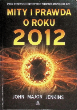 Mity i prawda o roku 2012