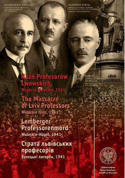 Kaźń Profesorów Lwowskich Wzgórza Wuleckie 1941