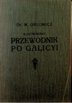 Ilustrowany przewodnik po Galicy 1919 r.