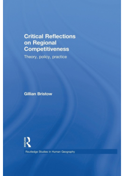 Critical Reflections on Regional Competitiveness