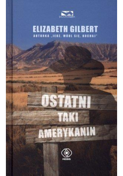 Ostatni taki Amerykanin - Elizabeth Gilbert
