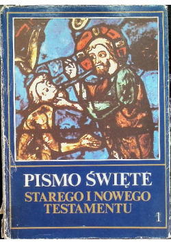 Pismo Święte Starego i Nowego Testamentu 1