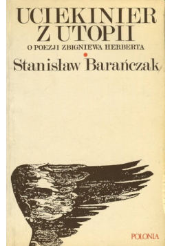 Uciekinier z Utopii o poezji Zbigniewa Herberta