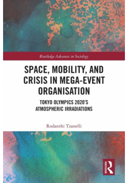 Space, Mobility, and Crisis in Mega-Event Organisation