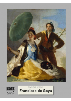Francisco de Goya y Lucientes. Malarstwo światowe
